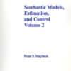 Book Volume 2  of Stochastic Models, Estimation and Control