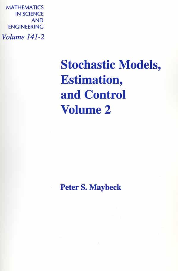 Book Volume 2  of Stochastic Models, Estimation and Control